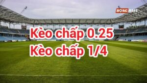 Kèo Bóng Đá Chấp 1/4 Là Như Thế Nào? Giải Đáp Từ A Đến Z