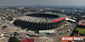 Estadio Azteca: “Thánh đường” 3 kỳ World Cup
