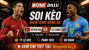 Nhận Định Bồ Đào Nha vs D.R. Congo, 18/06/2026 – World Cup 2026