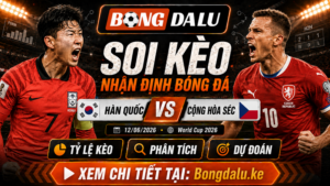 Nhận Định Hàn Quốc vs Cộng hòa Séc, 12/06/2026 – World Cup 2026