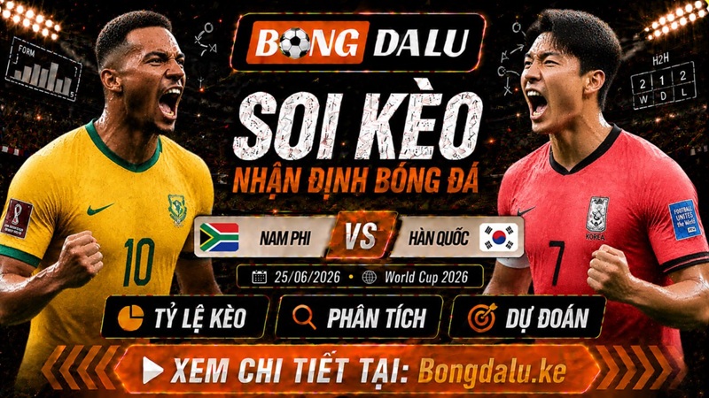 Đội hình ra sân dự kiến của Nam Phi vs Hàn Quốc Đội hình ra sân dự kiến của Nam Phi vs Hàn Quốc