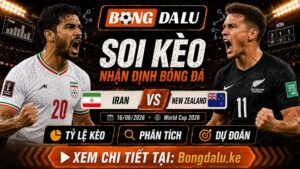 Nhận Định Iran vs New Zealand, 16/06/2026 – World Cup 2026