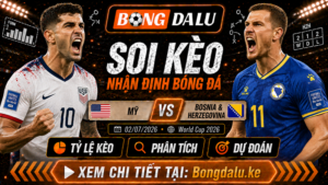 Nhận Định Mỹ vs Bosnia & Herzegovina, 02/07/2026 – World Cup 2026
