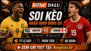 Nhận Định Nam Phi vs Canada, 29/06/2026 – World Cup 2026