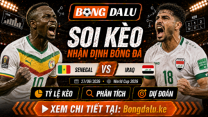 Nhận Định Senegal vs Iraq, 27/06/2026 – World Cup 2026