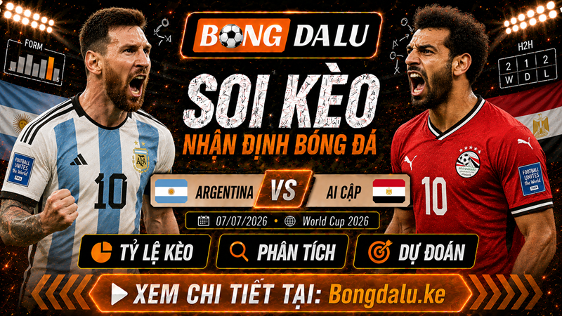Lực lượng dự kiến của Argentina vs Ai Cập